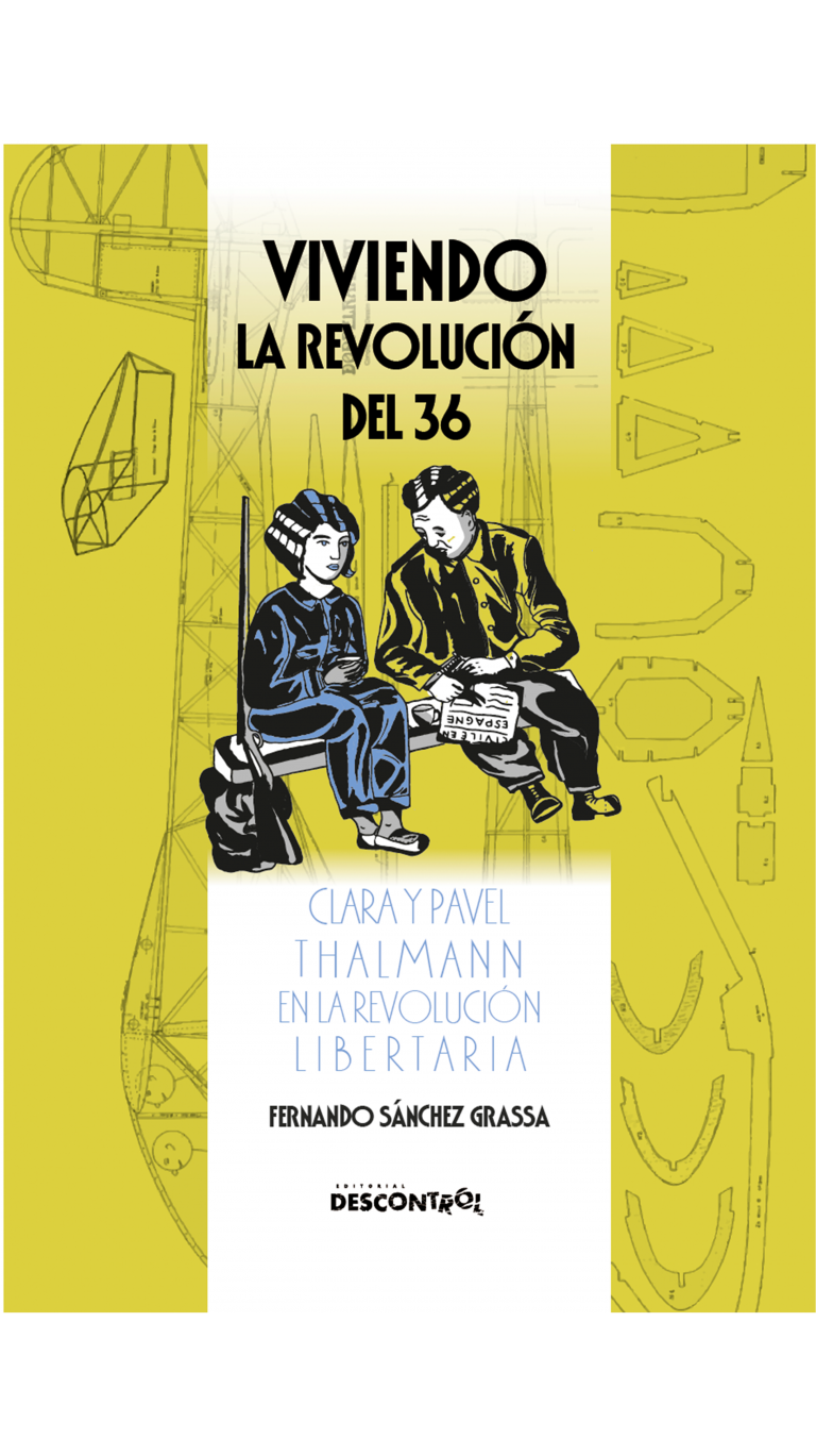 Reseña del libro de Clara y Pavel Thalmann “Viviendo la revolución del 36”,  subtitulado “Clara y Pavel Thalmann en la revolución libertaria” |  Alasbarricadas.org